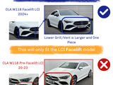 CHECK BEFORE YOU BUY! The image contrasts two white cars. Top: CLA W118 Facelift LCI 2024+ with a larger, one-piece lower grill. Bottom: CLA W118 Pre-Facelift LCI 20-23 with separate lower air vents. Text emphasizes fitting the LCI Facelift model only.