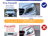 A guide comparing car headlights for pre-facelift (2013-2015) with rounded design and facelift (2016-2018) with angular design. Text reads:  This will only fit the PRE-FACELIFT model.