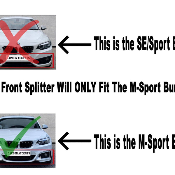 Two car fronts are shown. The top image has a red "X" over a SE/Sport bumper, while the bottom shows a green check on an M-Sport bumper. Text reads: "This Front Splitter Will ONLY Fit The M-Sport Bumpers."